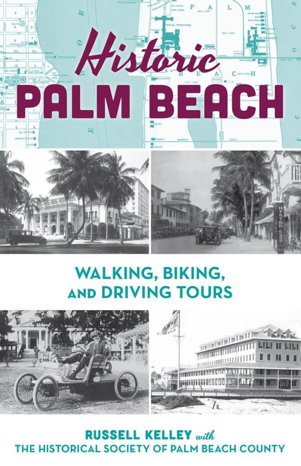 Historic Palm Beach: Walking, Biking, and Driving Tours